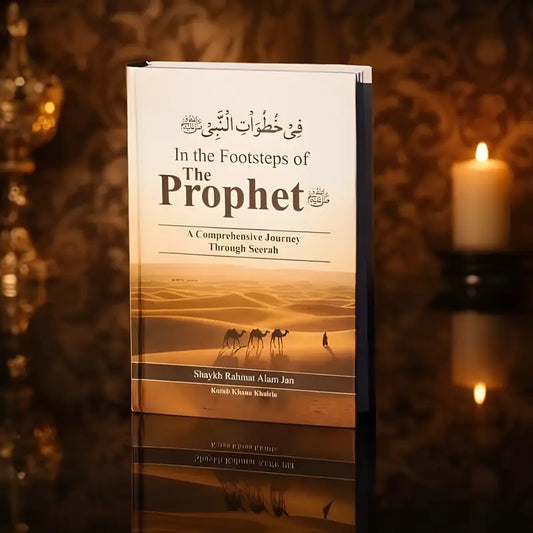 In the Footsteps of the Prophet (PBUH)